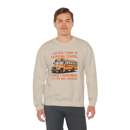 Funny Bus Driver Sweatshirt | Cozy Skipping School Humor Pullover