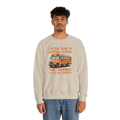 Funny Bus Driver Sweatshirt | Cozy Skipping School Humor Pullover