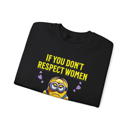 Funny Saying Minions Sweatshirt – Feminist Slogan for Adults