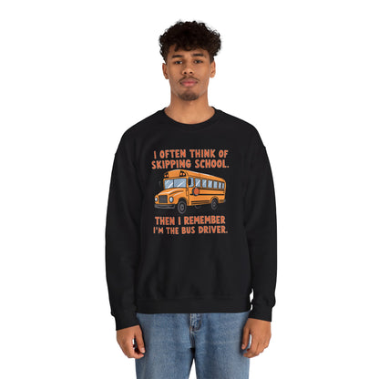 Funny Bus Driver Sweatshirt | Cozy Skipping School Humor Pullover