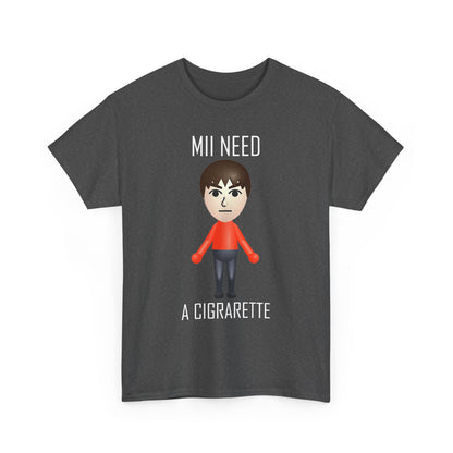 Mii Need a Cigarette T-shirt Funny Retro Gaming Graphic Tee