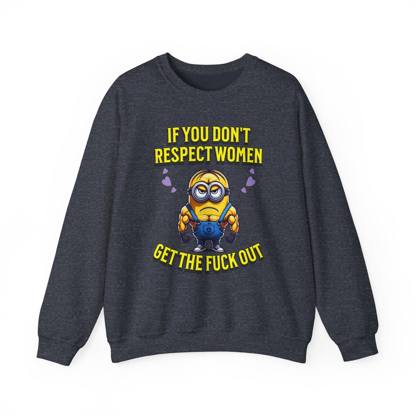 Funny Saying Minions Sweatshirt – Feminist Slogan for Adults