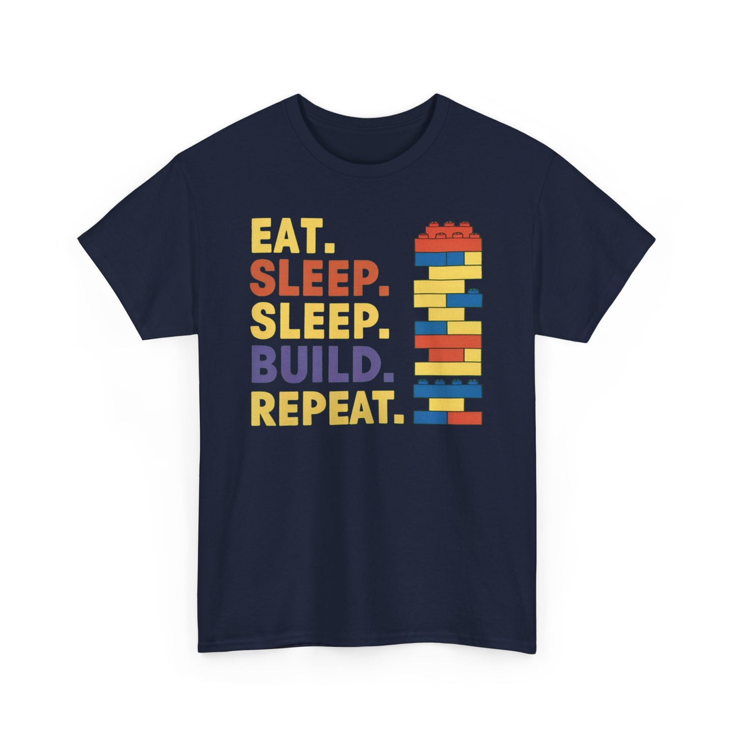 Eat Sleep Build Repeat T-Shirt - Funny Bricks Blocks Graphic Tee