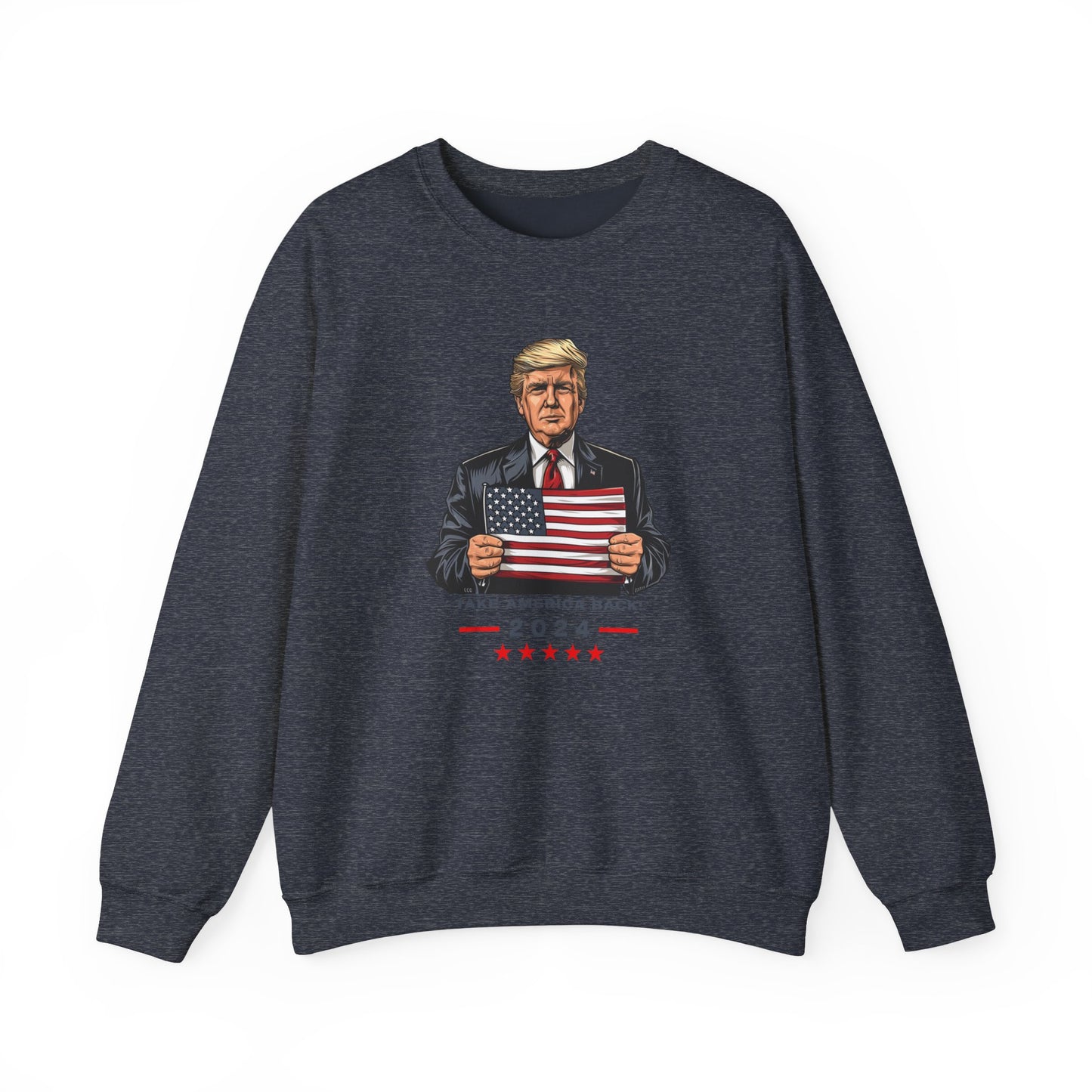 Donald Trump 2024 Patriotic Sweatshirt - Take America Back Pullover