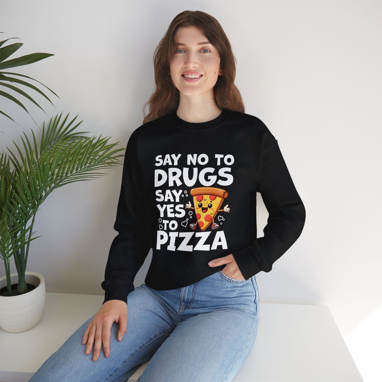 Say No To Drugs, Say Yes To Pizza Sweatshirt – Funny Food Lover Pullover