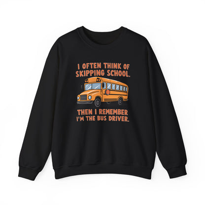 Funny Bus Driver Sweatshirt | Cozy Skipping School Humor Pullover