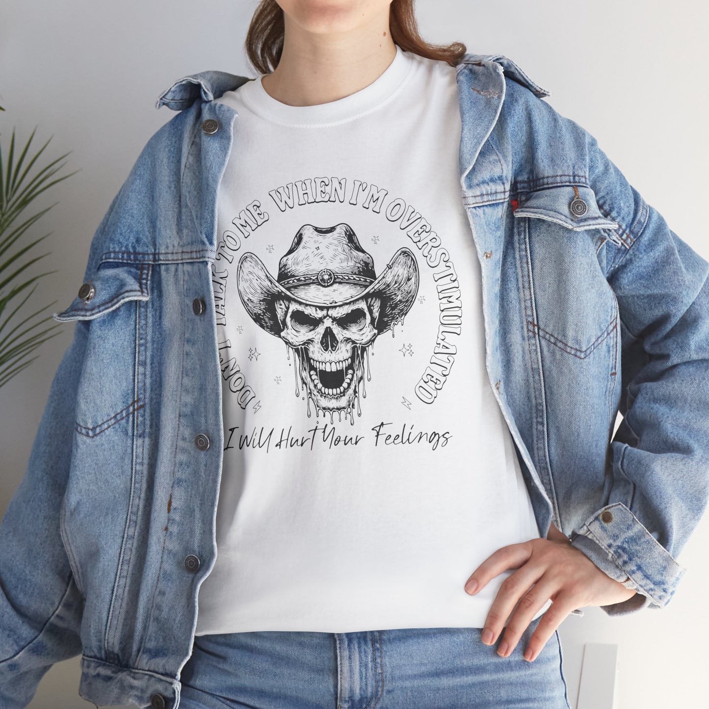 Skeleton Shirt – "Don’t Talk to Me When I’m Overstimulated" Funny Tee