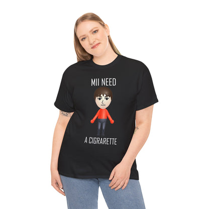 Mii Need a Cigarette T-shirt Funny Retro Gaming Graphic Tee