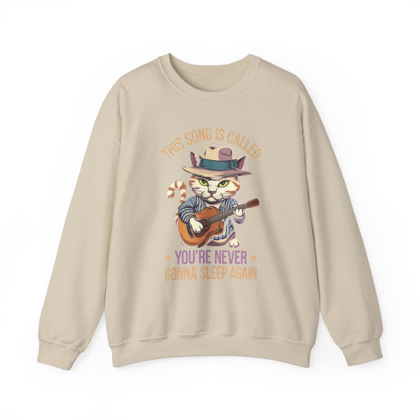 This Song is Called You're Never Gonna Sleep Again - Funny Cat Sweatshirt