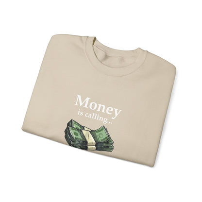 Money Is Calling Sweatshirt – Cozy and Funny Currency Trader Pullover