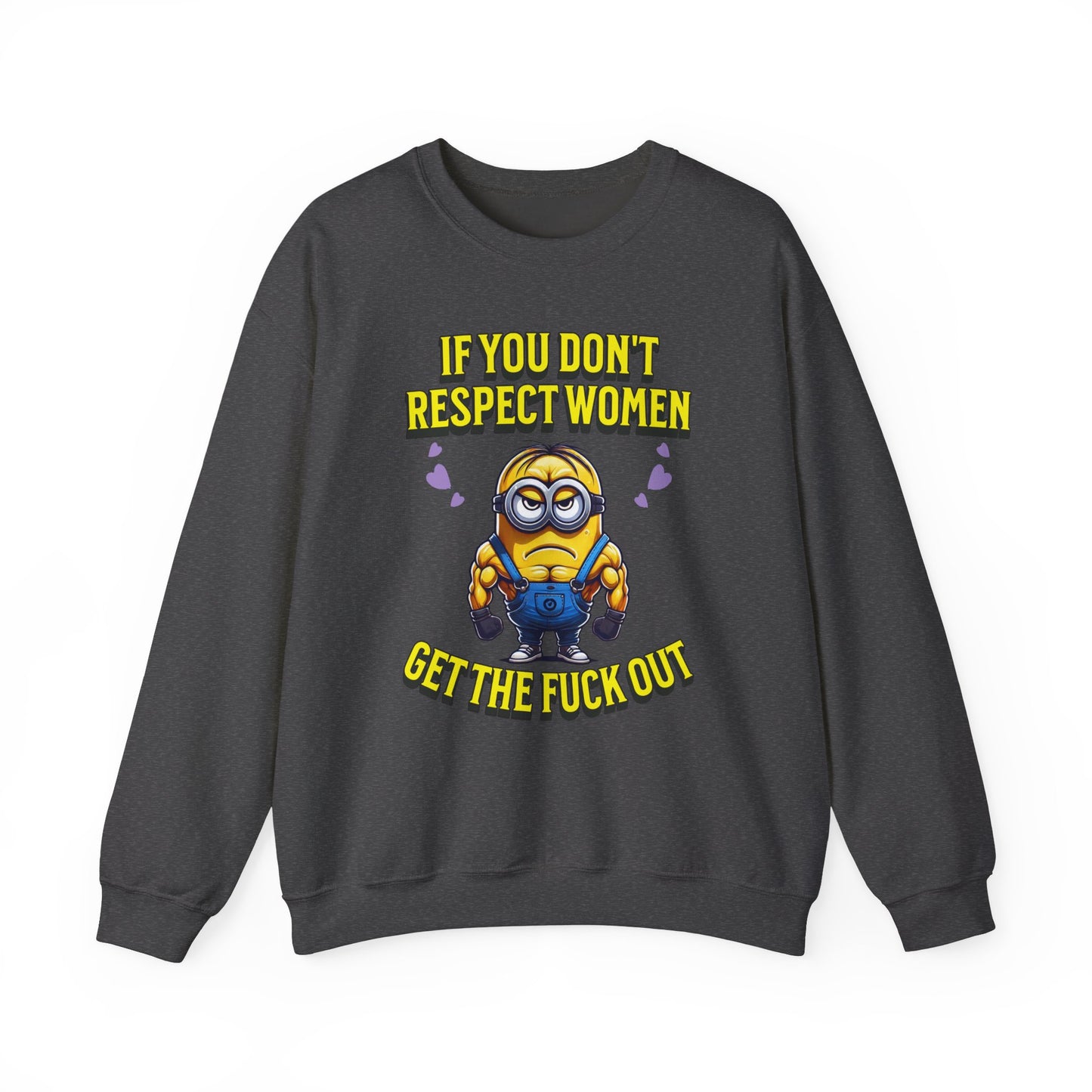 Funny Saying Minions Sweatshirt – Feminist Slogan for Adults