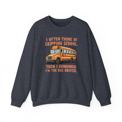 Funny Bus Driver Sweatshirt | Cozy Skipping School Humor Pullover