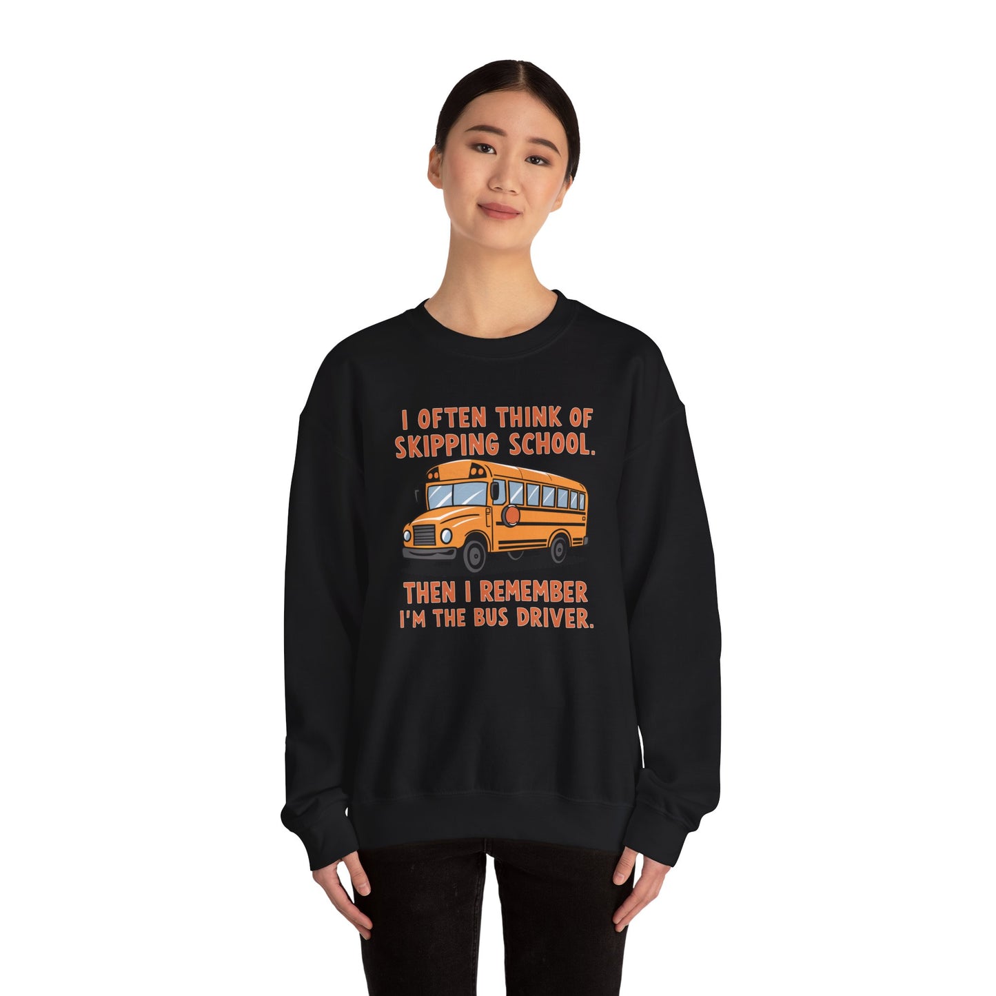 Funny Bus Driver Sweatshirt | Cozy Skipping School Humor Pullover