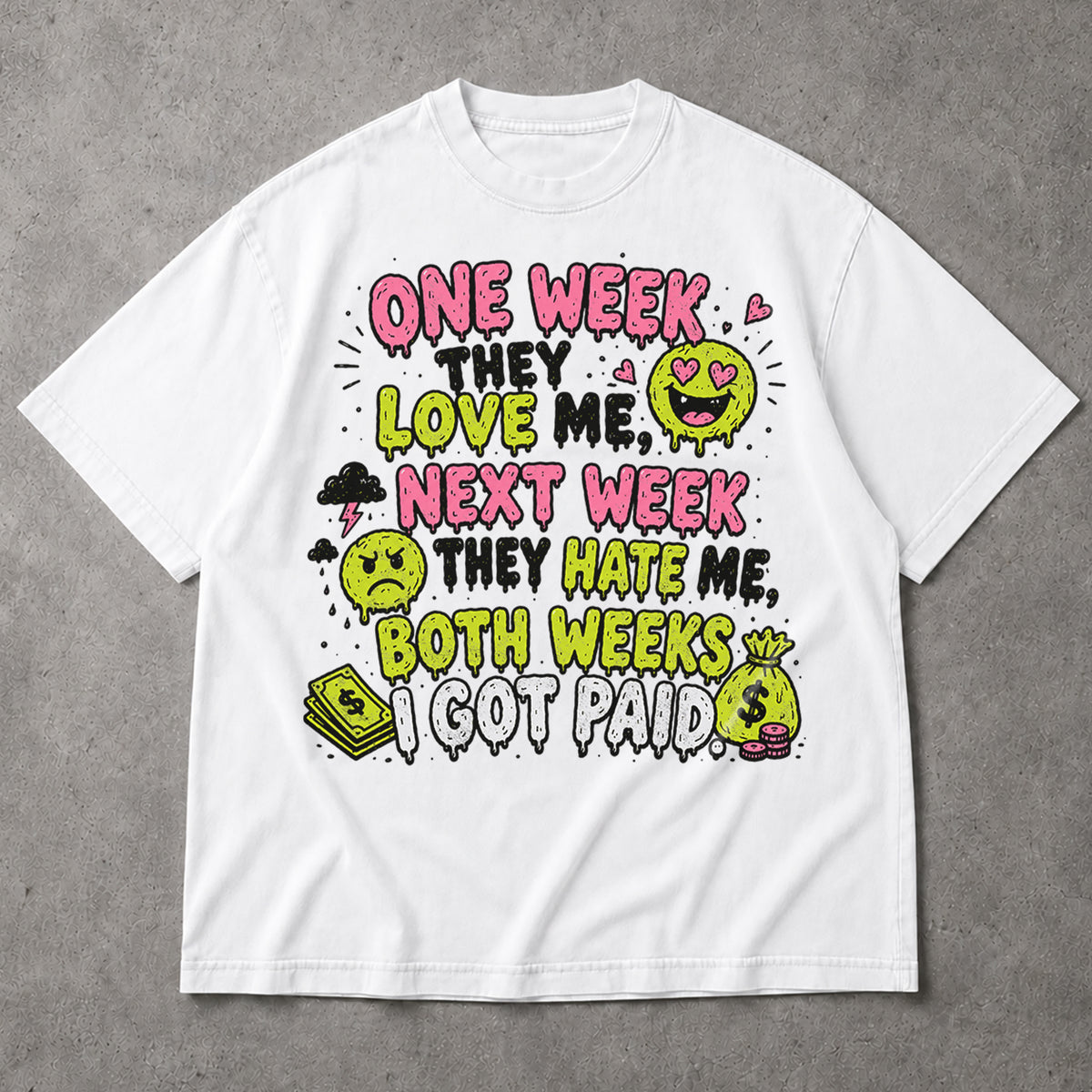 SF_COLOR=white; SF_ITEM=adult-t-shirt; SF_ROLE=main; Both Weeks I Got Paid Funny Quote T-Shirt Sarcastic Hustle Money Business Tee - White Adult T-Shirt product image