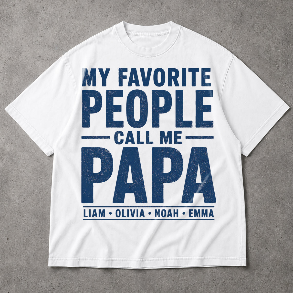 SF_COLOR=white; SF_ITEM=adult-t-shirt; SF_ROLE=main; Custom My Favorite People Call Me Papa T-Shirt Fathers Day Family Tee - White Adult T-Shirt product image