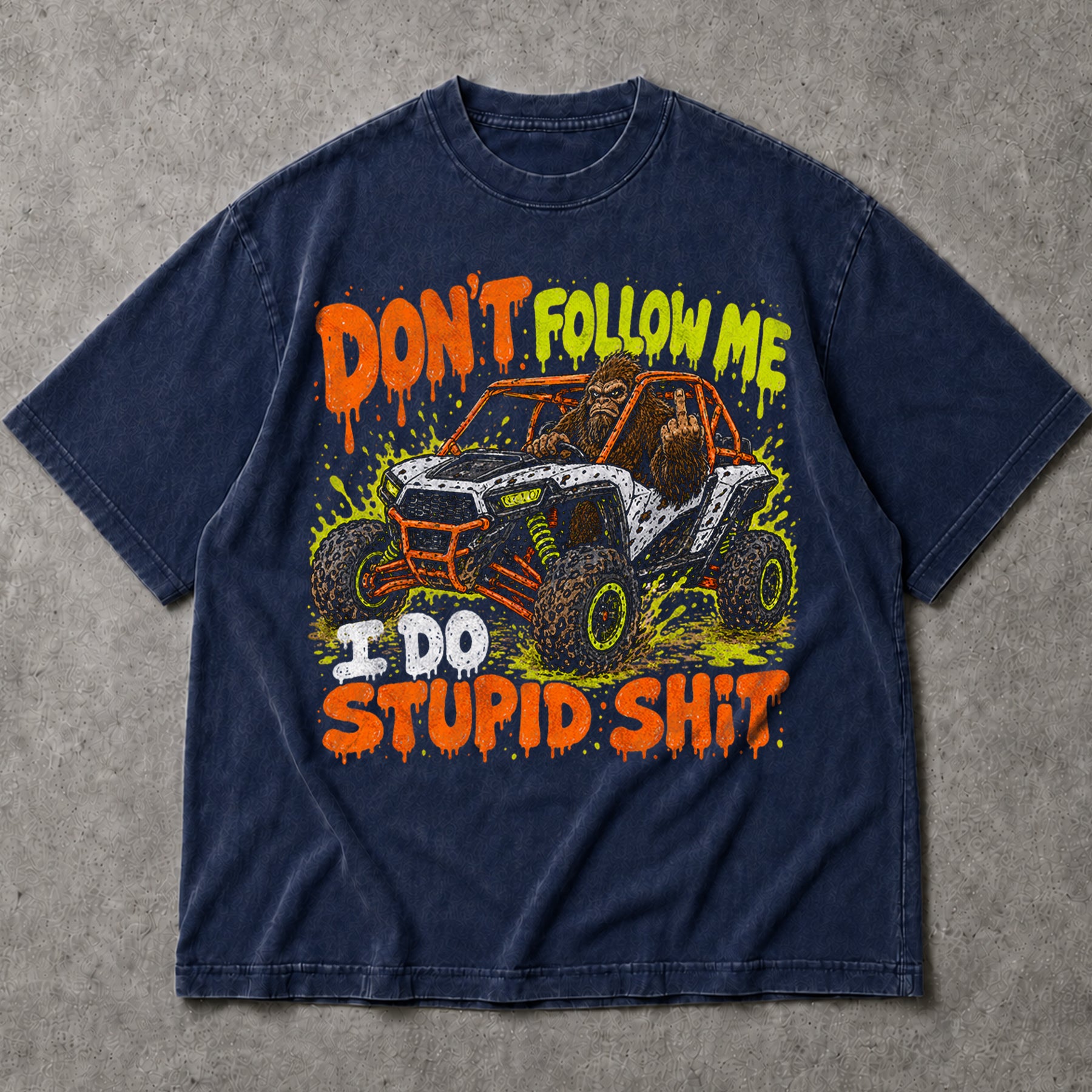 SF_COLOR=navy; SF_ITEM=adult-t-shirt; SF_ROLE=main; Dont Follow Me I Do Stupid Shit T-Shirt Bigfoot Off Road Buggy Racing Tee - Navy Adult T-Shirt product image