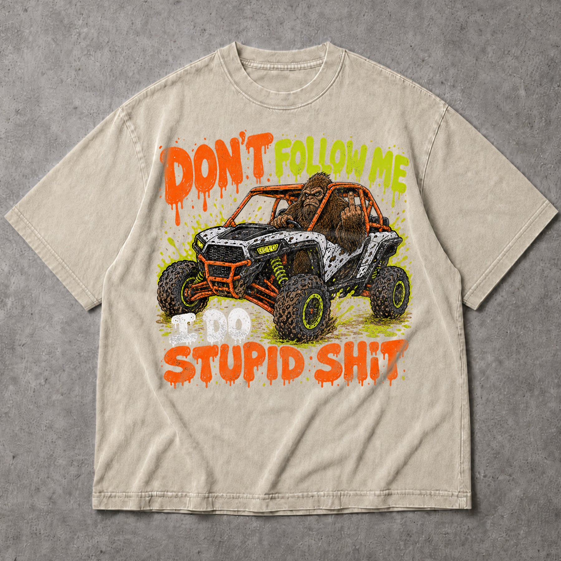 SF_COLOR=sand; SF_ITEM=adult-t-shirt; SF_ROLE=main; Dont Follow Me I Do Stupid Shit T-Shirt Bigfoot Off Road Buggy Racing Tee - Sand Adult T-Shirt product image