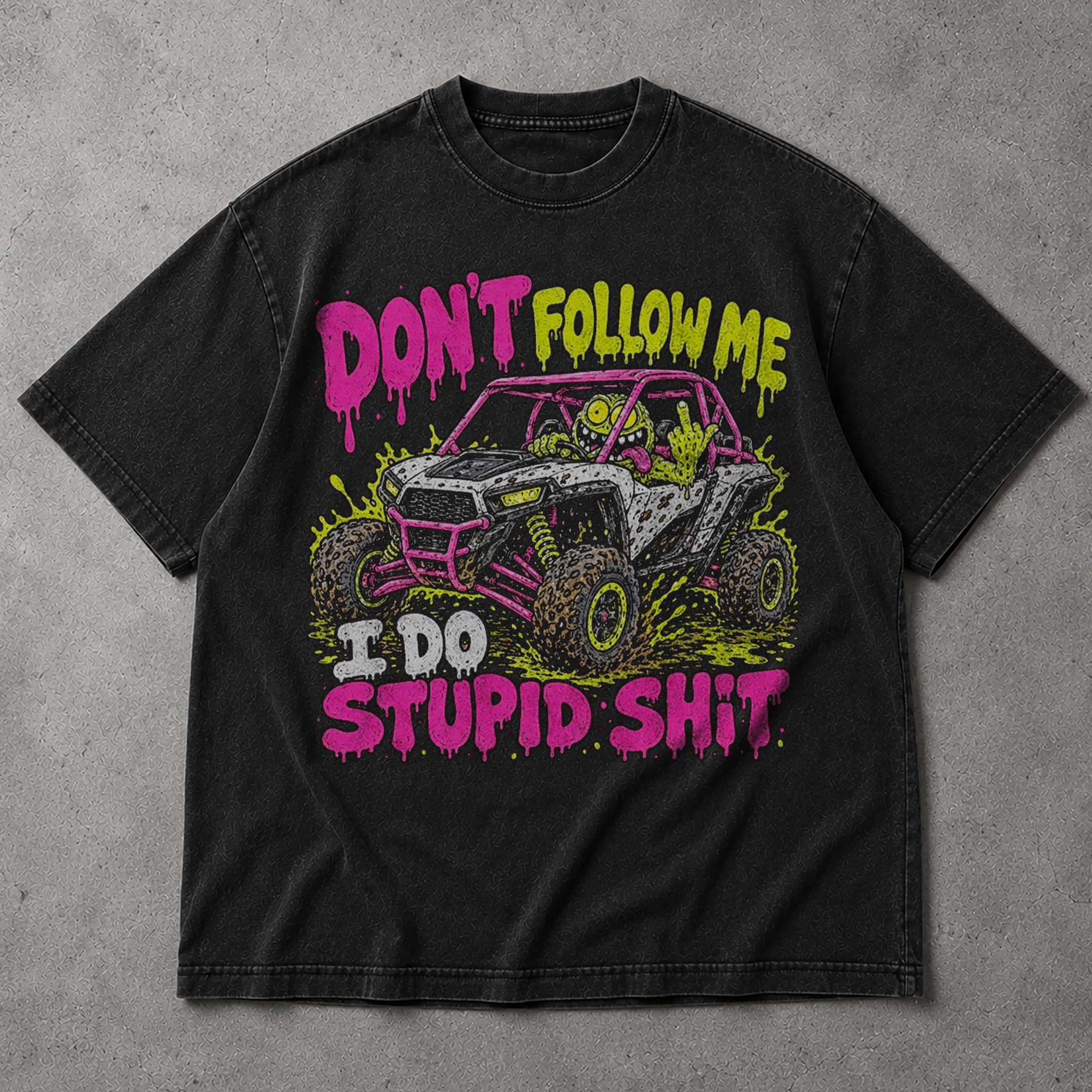 SF_COLOR=black; SF_ITEM=adult-t-shirt; SF_ROLE=main; Dont Follow Me I Do Stupid Shit T-Shirt Neon UTV Off Road Buggy Racing Apparel - Black Adult T-Shirt product image