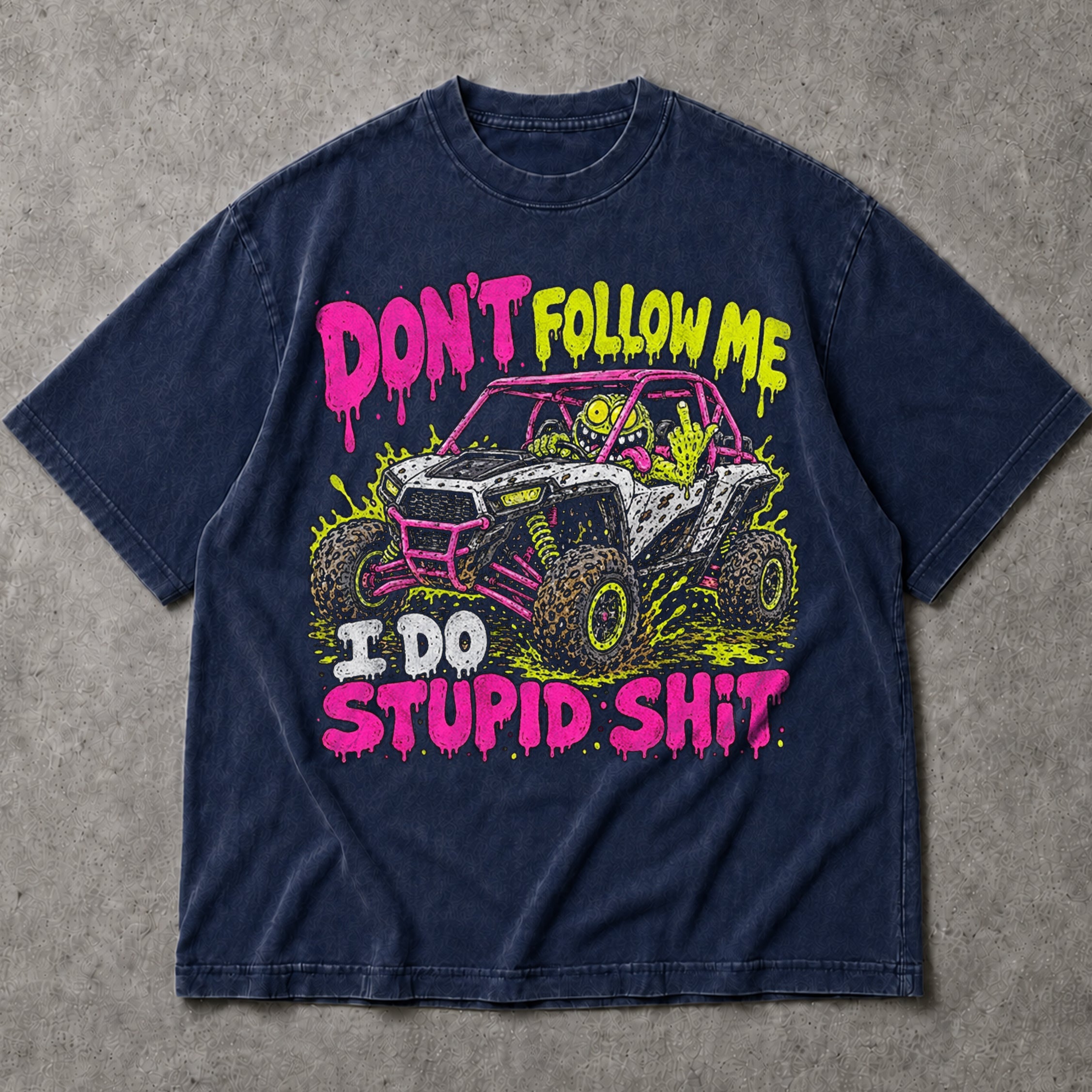 SF_COLOR=navy; SF_ITEM=adult-t-shirt; SF_ROLE=main; Dont Follow Me I Do Stupid Shit T-Shirt Neon UTV Off Road Buggy Racing Apparel - Navy Adult T-Shirt product image