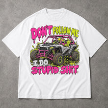 SF_COLOR=white; SF_ITEM=adult-t-shirt; SF_ROLE=main; Dont Follow Me I Do Stupid Shit T-Shirt Neon UTV Off Road Buggy Racing Apparel - White Adult T-Shirt product image