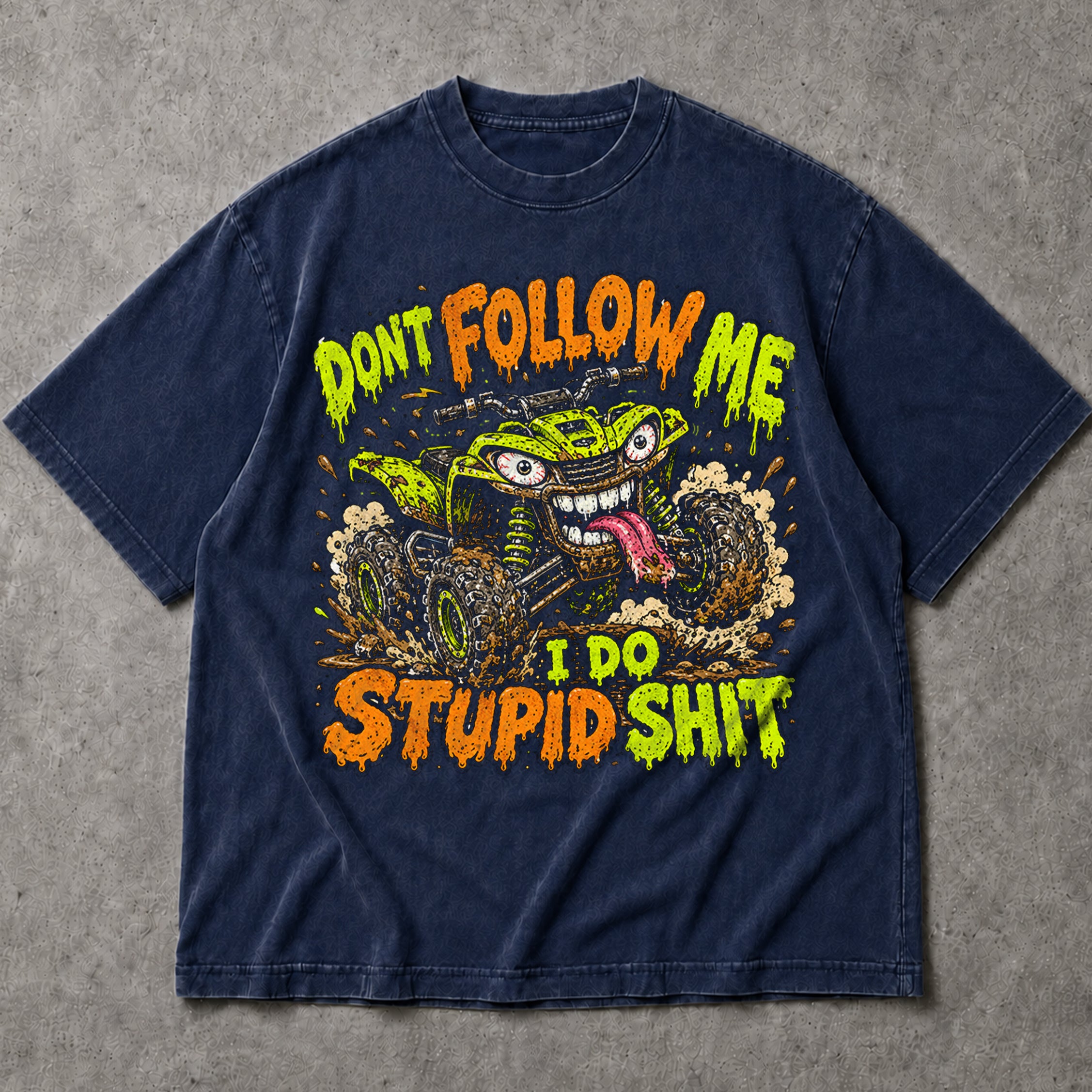 SF_COLOR=navy; SF_ITEM=adult-t-shirt; SF_ROLE=main; Dont Follow Me I Do Stupid Shit T-Shirt Funny ATV Quad Mud Bogging Off Road Tee - Navy Adult T-Shirt product image