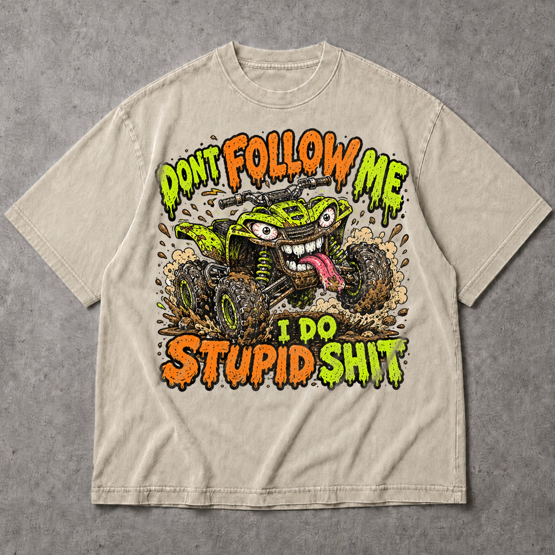 SF_COLOR=sand; SF_ITEM=adult-t-shirt; SF_ROLE=main; Dont Follow Me I Do Stupid Shit T-Shirt Funny ATV Quad Mud Bogging Off Road Tee - Sand Adult T-Shirt product image