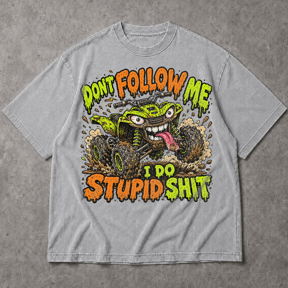 SF_COLOR=sport-grey; SF_ITEM=adult-t-shirt; SF_ROLE=main; Dont Follow Me I Do Stupid Shit T-Shirt Funny ATV Quad Mud Bogging Off Road Tee - Sport Grey Adult T-Shirt product image