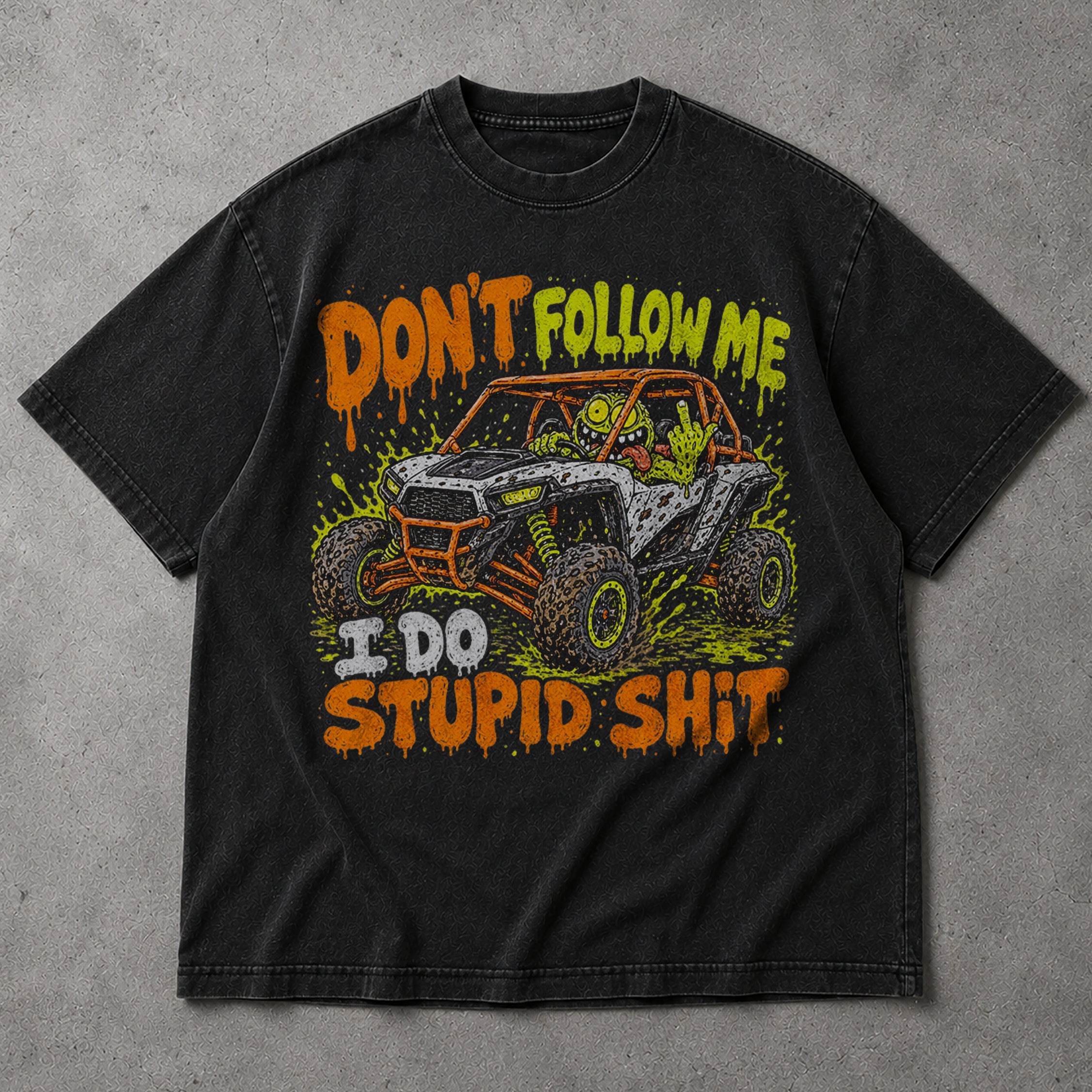 SF_COLOR=black; SF_ITEM=adult-t-shirt; SF_ROLE=main; Dont Follow Me I Do Stupid Shit T-Shirt UTV Buggy Off Road Racing Mud Apparel - Black Adult T-Shirt product image