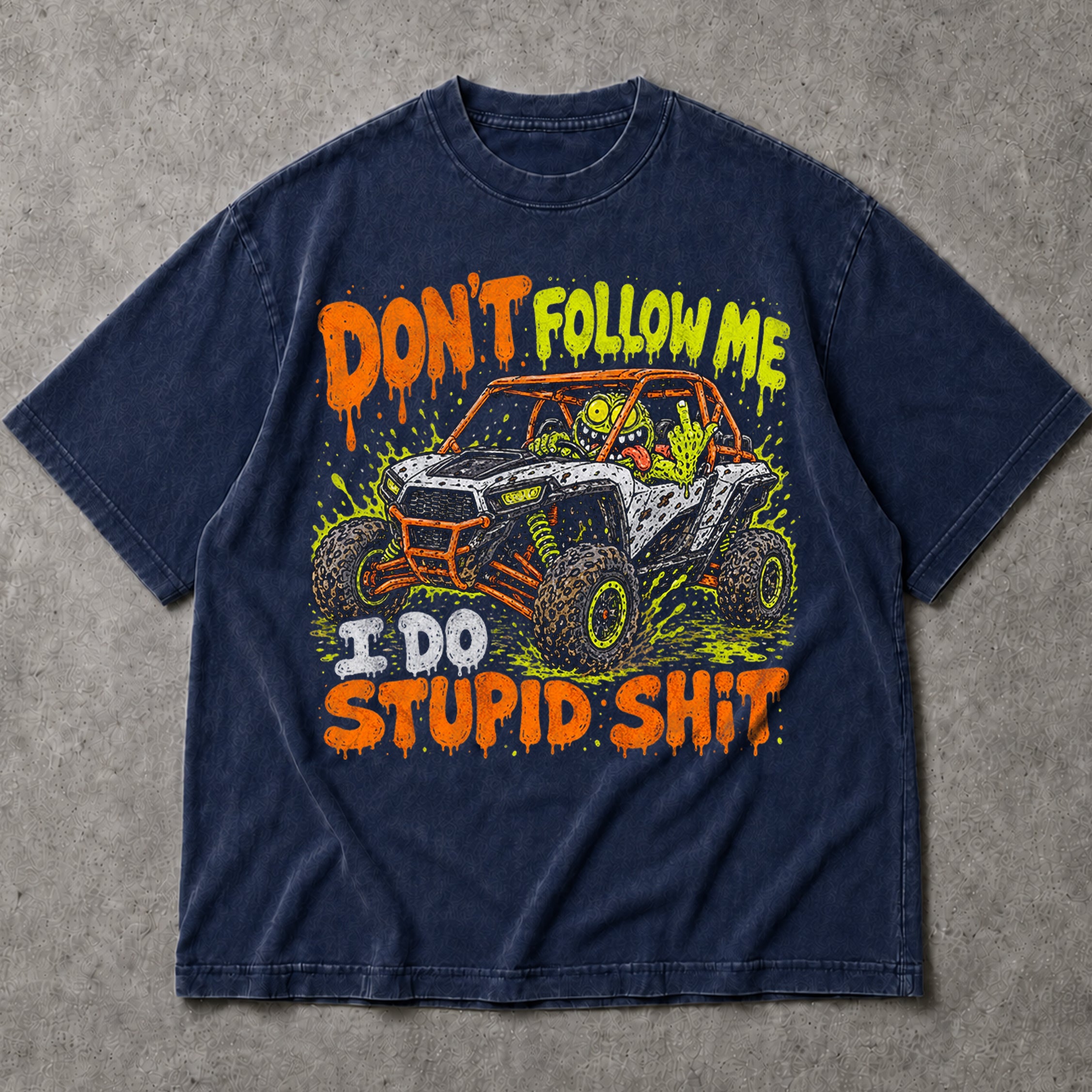 SF_COLOR=navy; SF_ITEM=adult-t-shirt; SF_ROLE=main; Dont Follow Me I Do Stupid Shit T-Shirt UTV Buggy Off Road Racing Mud Apparel - Navy Adult T-Shirt product image