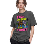 SF_COLOR=dark-heather; SF_ITEM=adult-t-shirt; SF_ROLE=gallery; Funny Sasquatch Fishing T-Shirt Fish Around And Find Trout Humor Nature Apparel - Dark Heather Adult T-Shirt product image