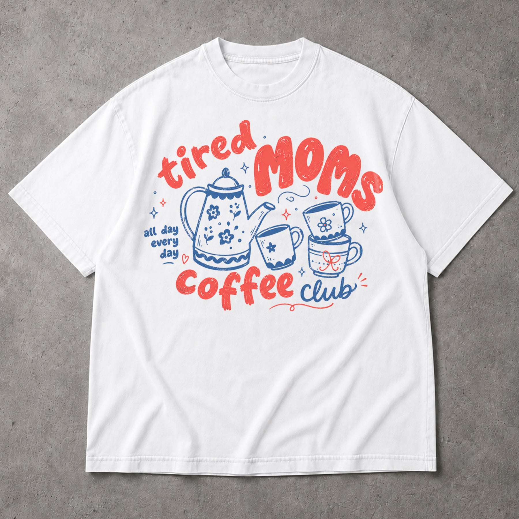SF_COLOR=white; SF_ITEM=adult-t-shirt; SF_ROLE=main; Funny Tired Moms Coffee Club T-Shirt All Day Every Day Mother Apparel - White Adult T-Shirt product image