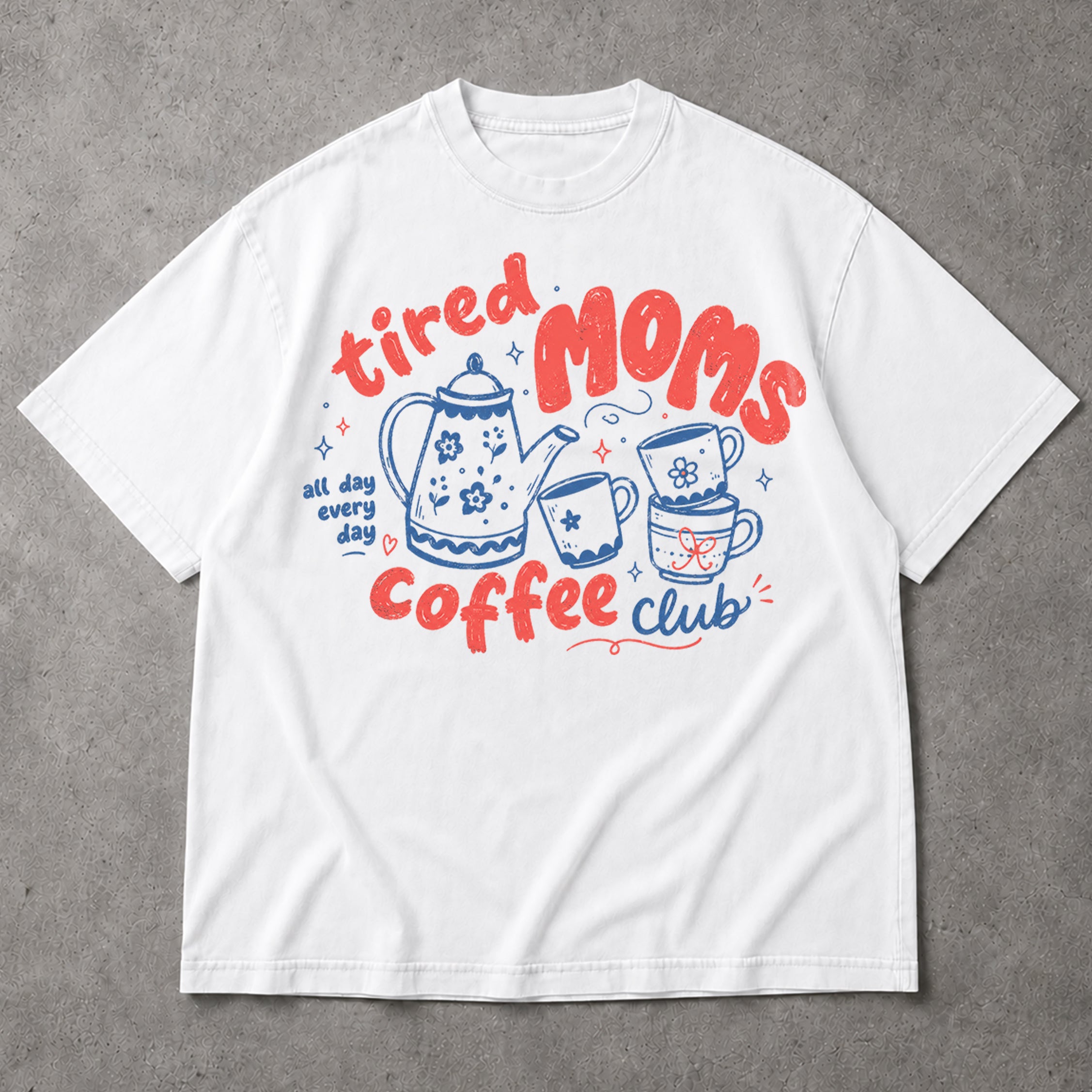 SF_COLOR=white; SF_ITEM=adult-t-shirt; SF_ROLE=main; Funny Tired Moms Coffee Club T-Shirt All Day Every Day Mother Apparel - White Adult T-Shirt product image