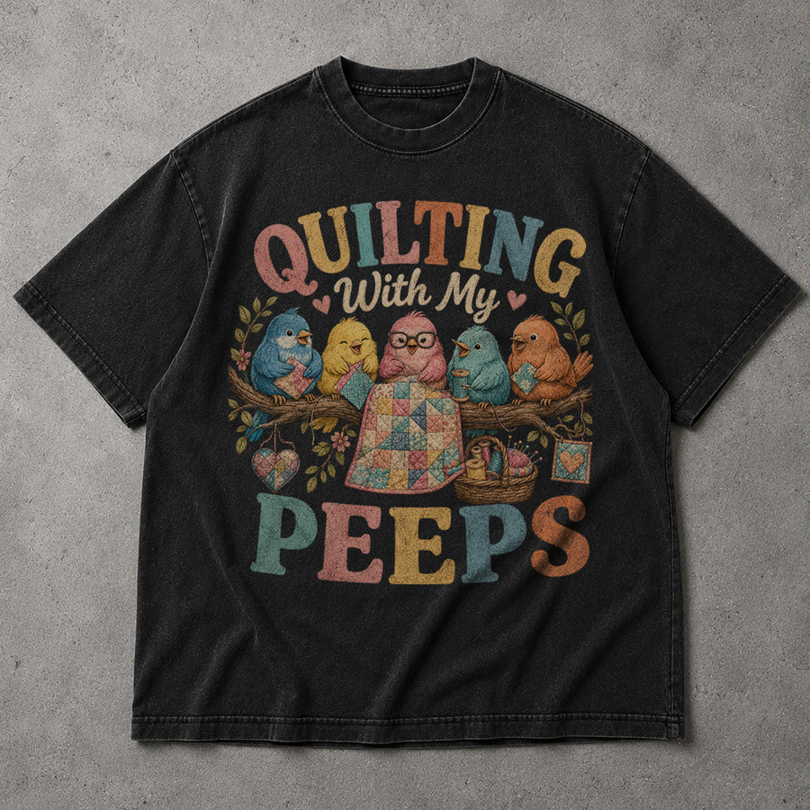 Quilting With My Peeps Funny Crafter T-Shirt