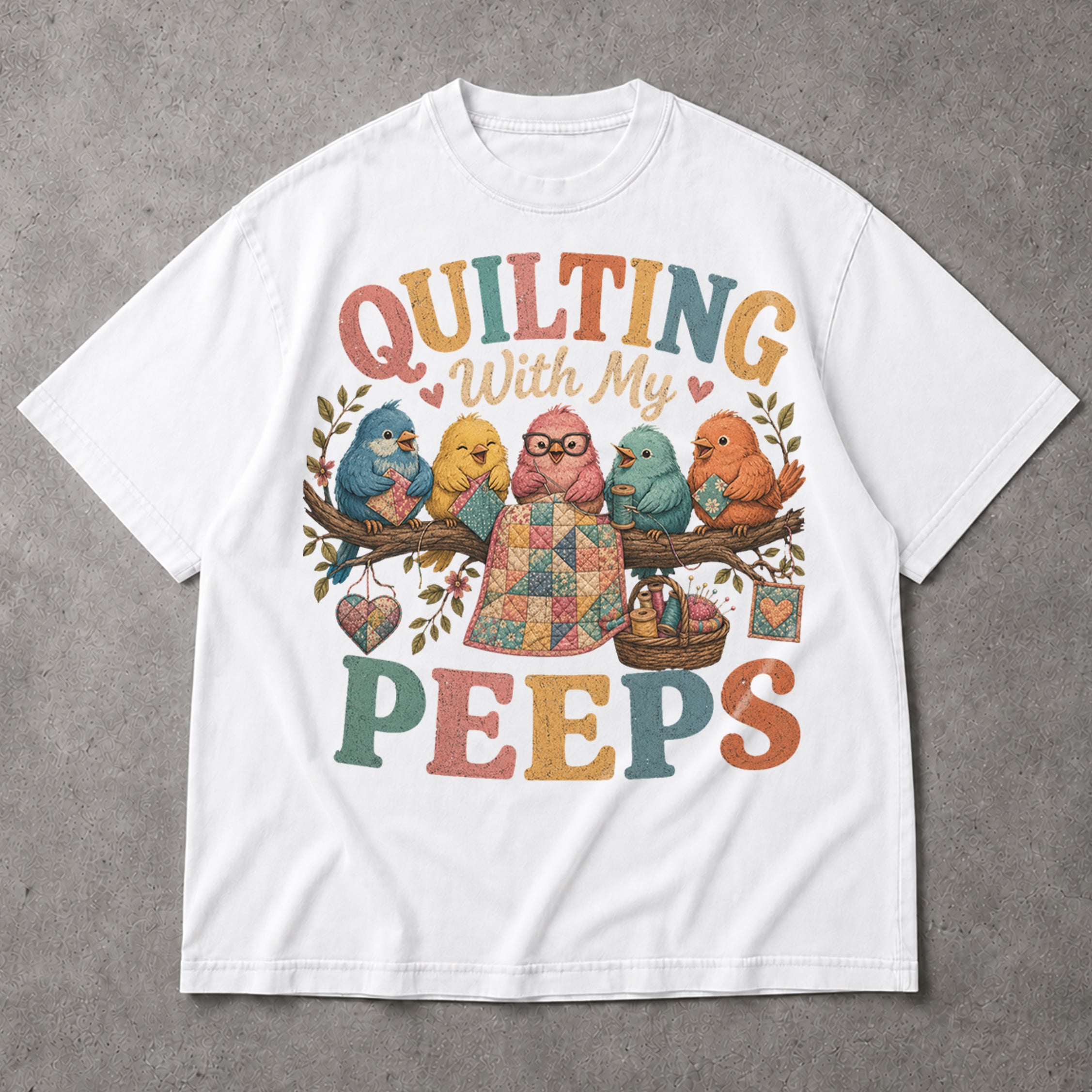 SF_COLOR=white; SF_ITEM=adult-t-shirt; SF_ROLE=main; Quilting With My Peeps Sewing T-Shirt Funny Birds Crafting Hobby Maker Apparel - White Adult T-Shirt product image