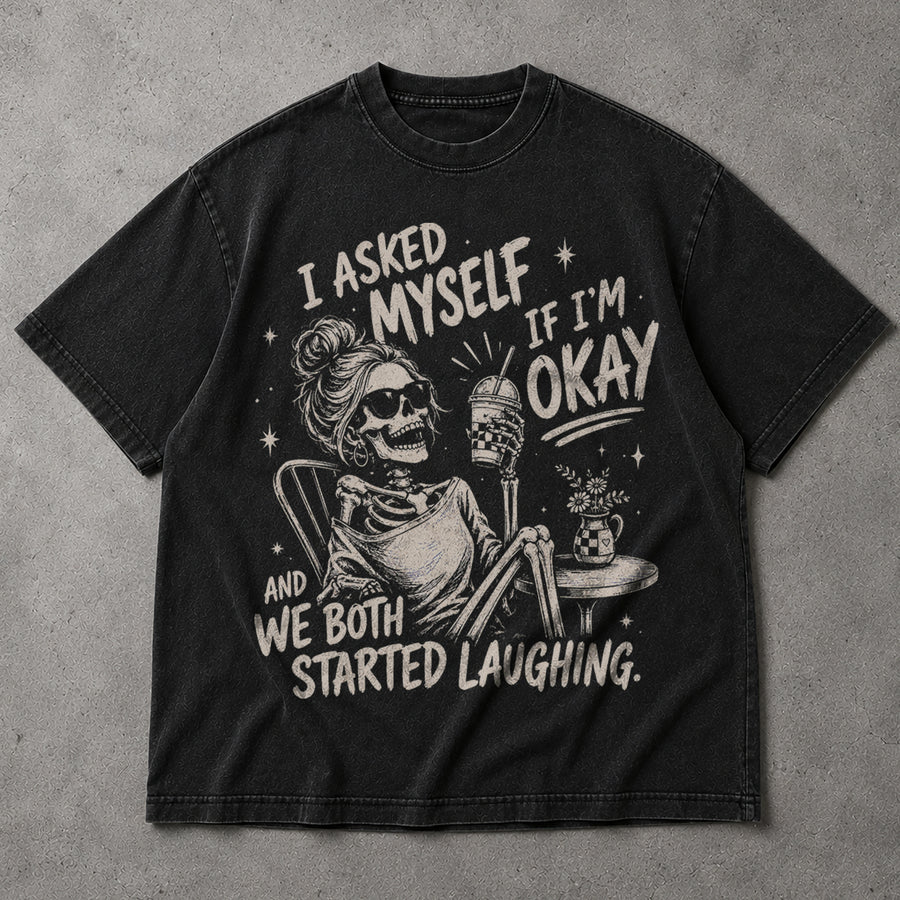 Skeleton Coffee T-Shirt – I Asked Myself If I’m Okay