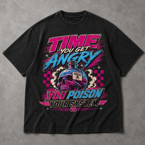 SF_COLOR=black; SF_ITEM=adult-t-shirt; SF_ROLE=main; Time You Get Angry You Poison Your System T-Shirt Skull Toxic Poison Tee - Black Adult T-Shirt product image