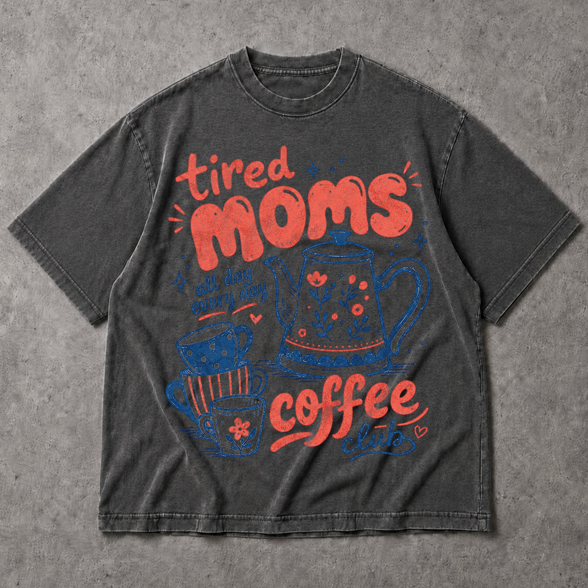 SF_COLOR=dark-heather; SF_ITEM=adult-t-shirt; SF_ROLE=main; Tired Moms Coffee Club T-Shirt All Day Every Day Funny Mother Apparel - Dark Heather Adult T-Shirt product image