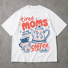 SF_COLOR=white; SF_ITEM=adult-t-shirt; SF_ROLE=main; Tired Moms Coffee Club T-Shirt All Day Every Day Funny Mother Apparel - White Adult T-Shirt product image