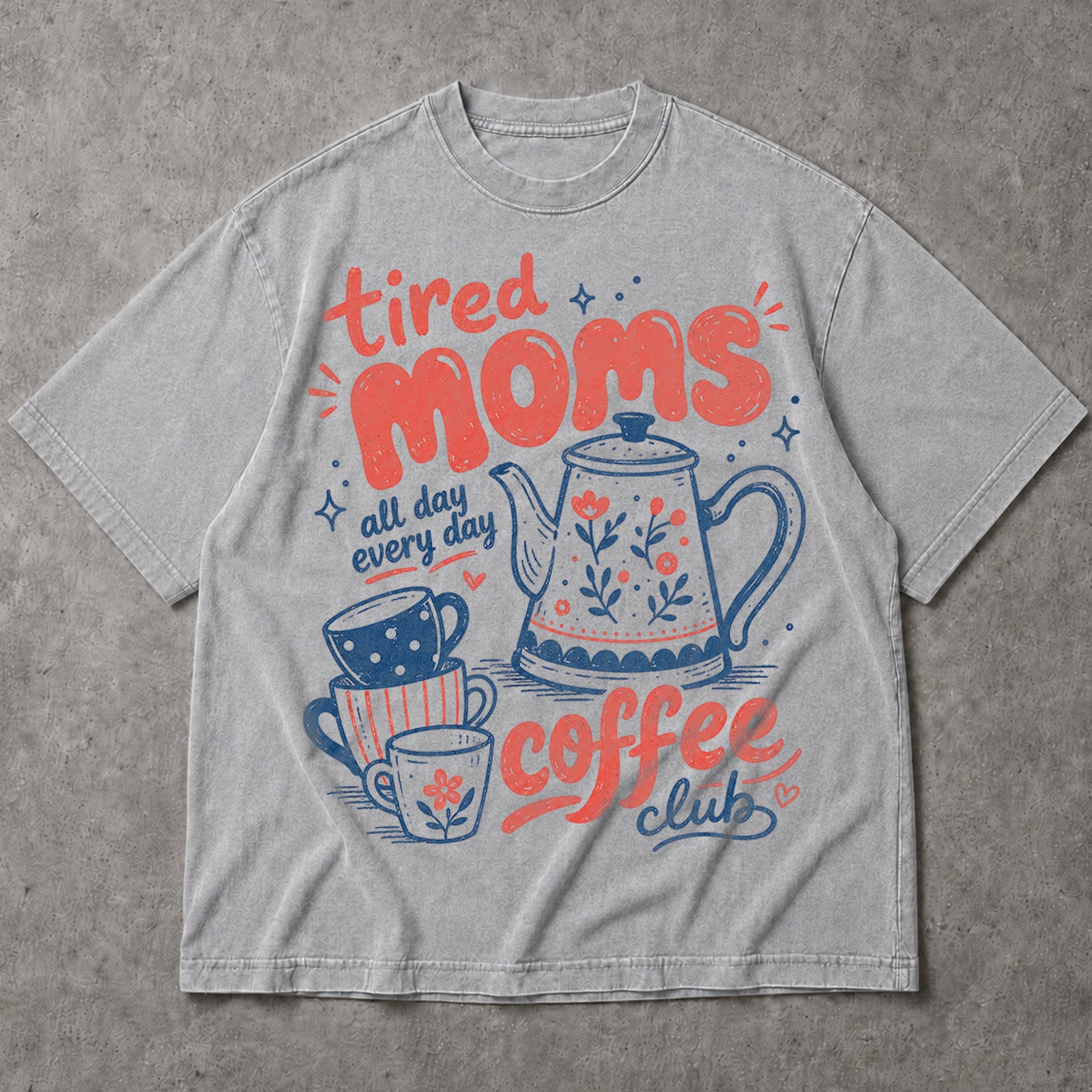 SF_COLOR=sport-grey; SF_ITEM=adult-t-shirt; SF_ROLE=main; Tired Moms Coffee Club T-Shirt All Day Every Day Funny Mother Apparel - Sport Grey Adult T-Shirt product image